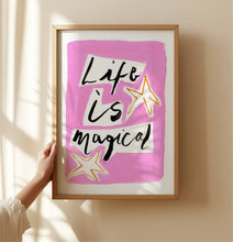 Load image into Gallery viewer, Life Is Magical Print
