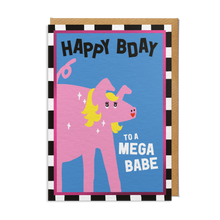 Load image into Gallery viewer, Mega Babe Birthday Card
