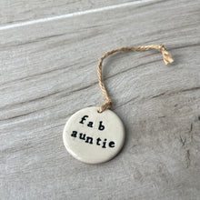 Load image into Gallery viewer, Fab Auntie Ceramic Tag
