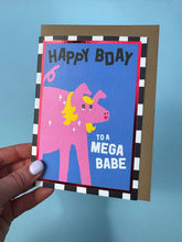 Load image into Gallery viewer, Mega Babe Birthday Card
